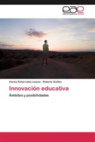 Roberto Guillén, Carlo Peñarrubia Lozano, Carlos Peñarrubia Lozano - Innovación educativa