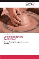 Erwin Stephan-Otto - Los indígenas de Xochimilco