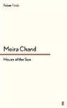 Meira Chand, Chand Meira - House of the Sun