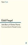 Eddi Fiegel, Fiegel Eddi - John Barry: A Sixties Theme