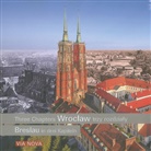 Marenz Smolak, Marenza Smolak - Breslau in drei Kapiteln. Wroclaw Three Chapters. Wroclaw trzy rozdzialy