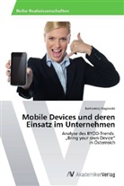 Bartlomiej Hagowski - Mobile Devices und deren Einsatz im Unternehmen