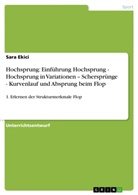 Sara Ekici - Hochsprung: Einführung Hochsprung - Hochsprung in Variationen - Schersprünge - Kurvenlauf und Absprung beim Flop