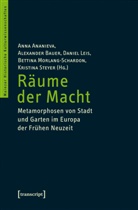 Anna Ananieva, Alexande Bauer, Alexander Bauer, Daniel Leis, Daniel Leis u a, Bettina Morlang-Schardon... - Räume der Macht
