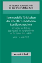 Andreas Bartosch u a, Michae Loeb, Michael Loeb, Karl-Nikolaus Peifer, Klaus Stern - Kommerzielle Tätigkeiten der öffentlich-rechtlichen Rundfunkanstalten