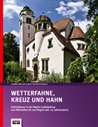 Wolf-Dieter Retzbach, Thomas Müller - Wetterfahne, Kreuz und Hahn