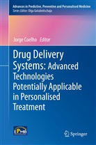 Jorge Coelho, Jorg Coelho, Jorge Coelho - Drug Delivery Systems: Advanced Technologies Potentially Applicable in Personalised Treatment