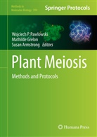 Susan Armstrong, Mathild Grelon, Mathilde Grelon, Wojciech P. Pawlowski, Wojtek Pawlowski, Wojtek P. Pawlowski - Plant Meiosis