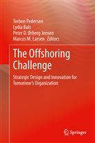 Lydi Bals, Lydia Bals, Peter D Ørberg Jensen et al, Marcus M. Larsen, Marcus Møller Larsen, Peter D. Ørberg Jensen... - The Offshoring Challenge