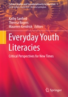 Maureen Kendrick, Theres Rogers, Theresa Rogers, Kathy Sanford - Everyday Youth Literacies