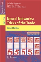 Grégoire Montavon, Klaus-Robert Müller, Genevièv Orr, Geneviève Orr - Neural Networks: Tricks of the Trade