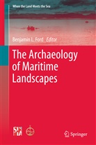 Benjamin L. Ford, Be Ford, Ben Ford - The Archaeology of Maritime Landscapes