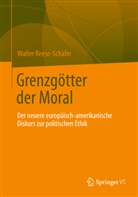 Reese-Schäfer, Walter Reese-Schäfer - Grenzgötter der Moral