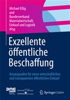 Einkau Bundesverband Materialwirtschaft, Bundesverband Materialwirtschaft Einkauf und Logistik e. V. (BME), ESSi, Michae Essig, Michael Eßig, Materialwirtschaft  Einkauf... - Exzellente öffentliche Beschaffung