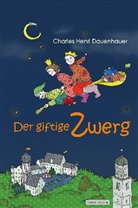 Charles H Dauenhauer, Charles H. Dauenhauer, Charles Henri Dauenhauer - Der giftige Zwerg