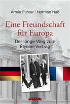 Fuhre, Armin Fuhrer, Hass, Norman Hass - Eine Freundschaft für Europa