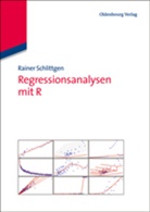 Rainer Schlittgen, Rainer (Prof. Dr.) Schlittgen - Regressionsanalysen mit R