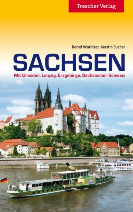 Sucher, Kerstin Sucher, Wurlitze, Bernd Wurlitzer, Oppel, … - Sachsen Mit Dresden, Leipzig, Erzgebirge, Sächsischer Schweiz