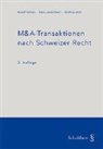 Hans-Jakob Diem, Rudolf Tschäni, Matthia Wolf, Matthias Wolf - M&A-Transaktionen nach Schweizer Recht