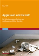 Klaus Wahl - Aggression und Gewalt