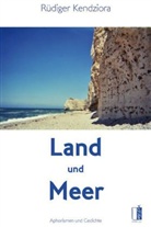 Rüdiger Kendziora - Land und Meer