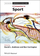 David L. Andrews, David L. (University of Maryland Andrews, David L. Carrington Andrews, DL Andrews, Ben Carrington, David L. Andrews... - Companion to Sport