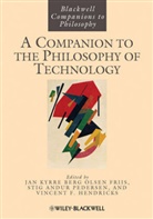 Hendric, Vincent F Hendricks, Vincent F. Hendricks, Olsen, Jan Kyrre Ber Olsen, Jan Kyrre Berg Olsen... - A Companion to the Philosophy of Technology