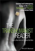 More, Max More, Max Vita-More More, Vita-More, Natasha Vita-More, Max More... - The Transhumanist Reader