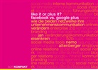 Nemo Altenberger, Jan Eisenkrein - Like it or Plus it? - Facebook vs. Google Plus