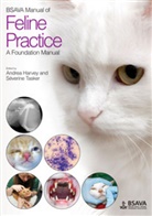 a Harvey, Andre Harvey, Andrea Harvey, Andrea (Epartment of Clinical Veterinary S Harvey, Andrea (epartment of Clinical Veterinary Science Harvey, Andrea Tasker Harvey... - Bsava Manual of Feline Practice