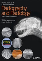 a Holloway, Andrew Holloway, Andrew (Centre for Small Animal Studies Holloway, Andrew Mcconnell Holloway, Frase McConnell, Fraser Mcconnell... - Bsava Manual of Canine and Feline Radiography and Radiology