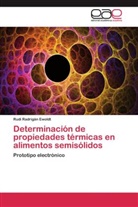 Rudi Radrigán Ewoldt - Determinación de propiedades térmicas en alimentos semisólidos
