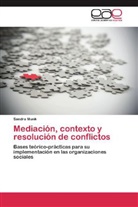 Sandra Munk - Mediación, contexto y resolución de conflictos