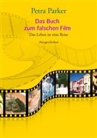 Petra Parker - Das Buch zum falschen Film