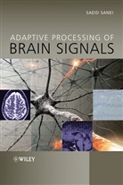 S Sanei, Saeid Sanei, Saeid (Reader in Biomedical Signal Processi Sanei, Sanei Saeid - Adaptive Processing of Brain Signals