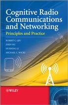 Zhe Hu, Zhen Hu, Husheng Li, Husheng et al Li, R Qiu, Robert Caimin Qiu... - Cognitive Radio Communication and Networking
