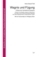 Heinz E. Tödt, Heinz Eduard Tödt - Wagnis und Fügung