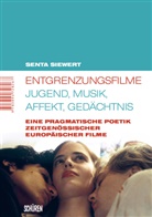 Senta Siewert - Entgrenzungsfilme - Jugend, Musik, Affekt, Gedächtnis