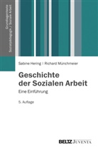 Sabin Hering, Sabine Hering, Richard Münchmeier - Geschichte der Sozialen Arbeit