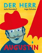 Penndorf, Julia Penndorf, SCHULZ, Ing Schulze, Ingo Schulze, Julia Penndorf - Der Herr Augustin