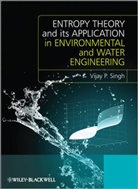 V. P. Singh, Vijay P Singh, Vijay P. Singh, Vijay P. (Texas a &amp; M University) Singh, Vp Singh, Singh Vijay P. - Entropy Theory and Its Application in Environmental and Water