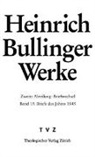 Heinrich Bullinger, Reinhard Bodenmann, Alexandra Kess, Steiniger, Judith Steiniger - Bullinger, Heinrich: Werke