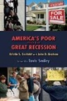 John D Graham, John D. Graham, Kristin Seefeldt, Kristin Graham Seefeldt, Kristin S. Graham Seefeldt, Kristin/ Graham Seefeldt - America''s Poor and the Great Recession
