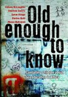 Susan Kiragu, Colleen Mclaughlin, Colleen/ Swartz McLaughlin, Mussa Mohamed - Old Enough to Know