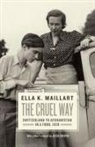 Ella Maillart, Ella K Maillart, Ella K. Maillart, MAILLART ELLA - The Cruel Way