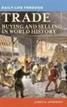 James Anderson, James M. Anderson, Anderson James - Daily Life Through Trade