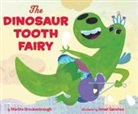 Martha Brockenbrough, Martha/ Sanchez Brockenbrough, Israel Sanchez - The Dinosaur Tooth Fairy