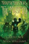 Garth Nix, Garth/ Williams Nix, Sean Williams - The Mystery