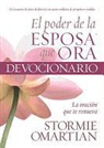 Stormie Omartian - El Poder de la Esposa Que Ora Devocionario: La Oracion Que Te Renueva