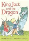Peter Bently, Peter/ Oxenbury Bently, Helen Oxenbury - King Jack and the Dragon